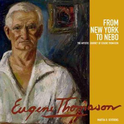 Cover image for From New York to Nebo: The Artistic Journey of Eugene Thomason