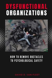 Cover image for Dysfunctional Organizations