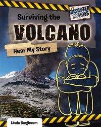 Cover image for Surviving the Volcano: Hear My Story