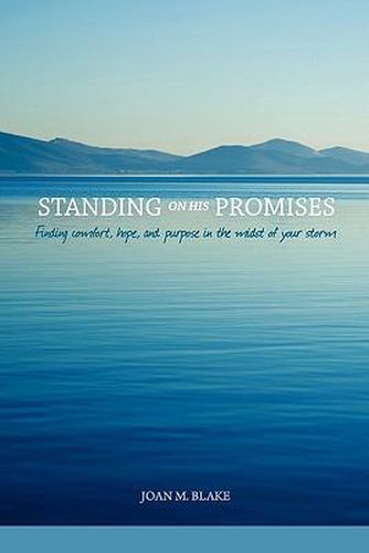 Cover image for Standing on His Promises: Finding Comfort, Hope, and Purpose in the Midst of Your Storm