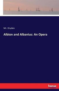 Cover image for Albion and Albanius: An Opera