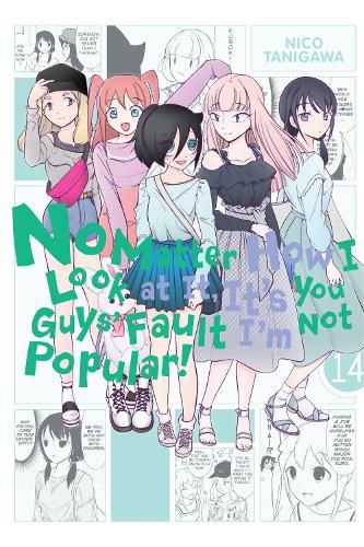 Cover image for No Matter How I Look at It, It's You Guys' Fault I'm Not Popular!, Vol. 14