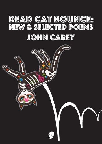 Dead Cat Bounce: New & Selected Poems