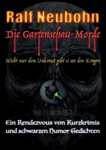 Cover image for Die Gartenschau-Morde: Nicht nur dem Unkraut geht es an den Kragen