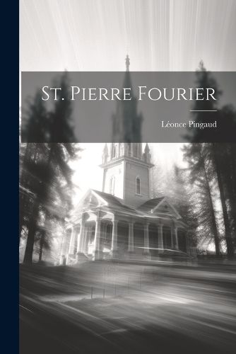 Cover image for St. Pierre Fourier