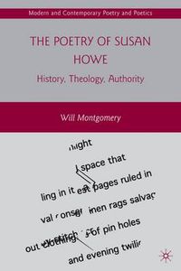Cover image for The Poetry of Susan Howe: History, Theology, Authority