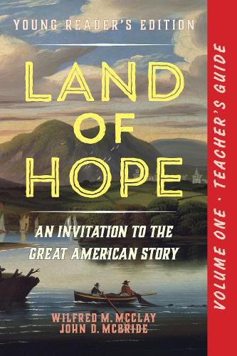 Cover image for A Teacher's Guide to Land of Hope: An Invitation to the Great American Story (Young Reader's Edition, Volume 1)