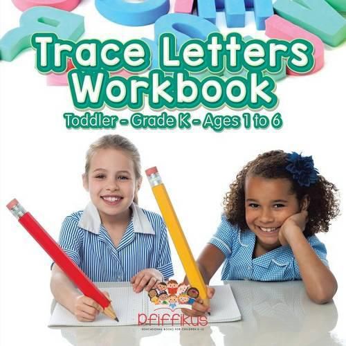 Cover image for Trace Letters Workbook Toddler-Grade K - Ages 1 to 6