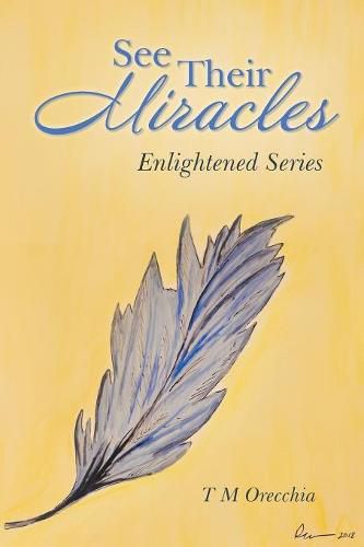 Cover image for See Their Miracles: Enlightened Series