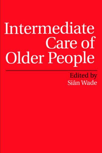Cover image for Intermediate Care of Older People