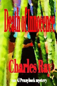 Cover image for Death of Innocence: an Al Pennyback mystery