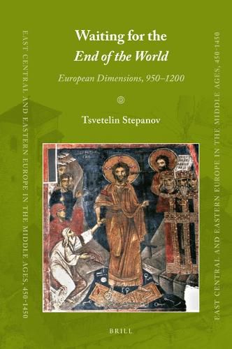 Cover image for Waiting for the End of the World: European Dimensions, 950-1200