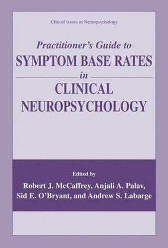 Cover image for Practitioner's Guide to Symptom Base Rates in Clinical Neuropsychology