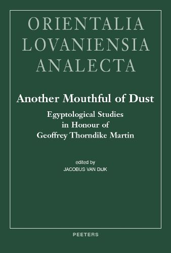 Cover image for Another Mouthful of Dust: Egyptological Studies in Honour of Geoffrey Thorndike Martin