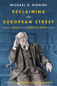 Cover image for Reclaiming The European Street: Speeches on Europe and the European Union, 2016-20