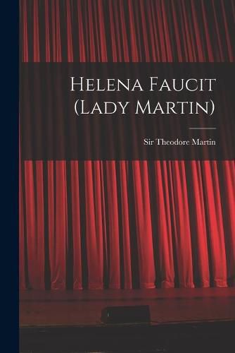 Helena Faucit (Lady Martin)