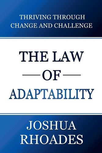 Cover image for The Law of Adaptability Thriving Through Change and Challenge