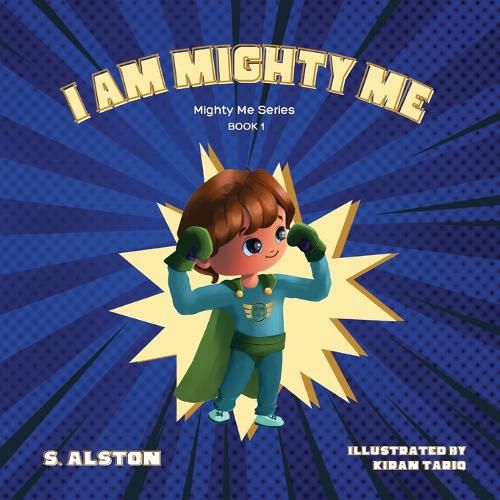 Cover image for I AM Mighty Me (Mighty Me Book Series 1)