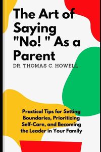 Cover image for The Art Of Saying No As A Parent