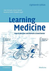 Cover image for Learning Medicine: How to Become and Remain a Good Doctor