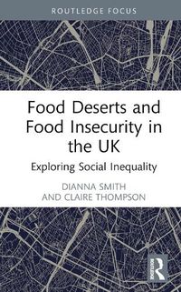 Cover image for Food Deserts and Food Insecurity in the UK: Exploring Social Inequality