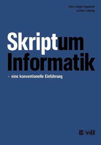 Cover image for Skriptum Informatik: -- Eine Konventionelle Einfuhrung