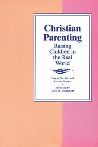 Cover image for Christian Parenting: Raising Children in the Real World