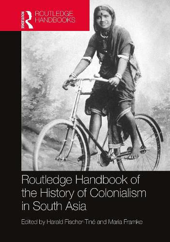 Cover image for Routledge Handbook of the History of Colonialism in South Asia