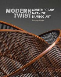 Cover image for Modern Twist: Contemporary Japanese Bamboo Art