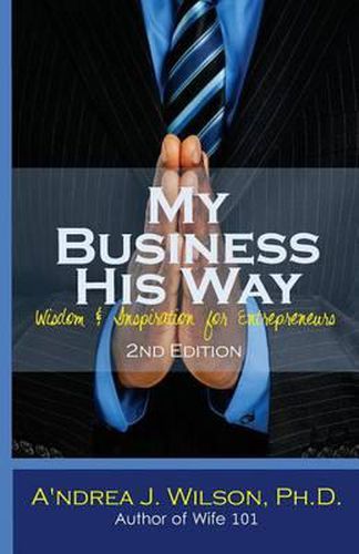 Cover image for My Business His Way: Wisdom & Inspiration for Entrepreneurs