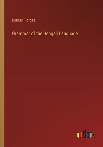 Cover image for Grammar of the Bengali Language