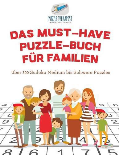 Das Must-Have Puzzle-Buch fur Familien UEber 300 Sudoku Medium bis Schwere Puzzles