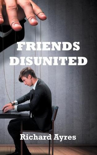 Friends Disunited