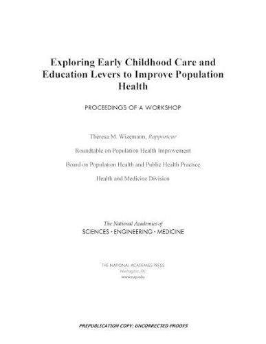 Exploring Early Childhood Care and Education Levers to Improve Population Health: Proceedings of a Workshop