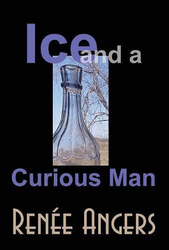 Cover image for Ice and a Curious Man