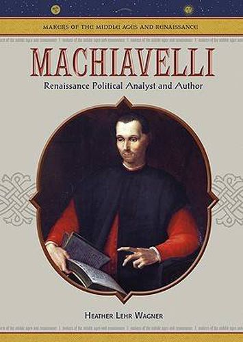 Cover image for Machiavelli: Renaissance Political Analyst and Author