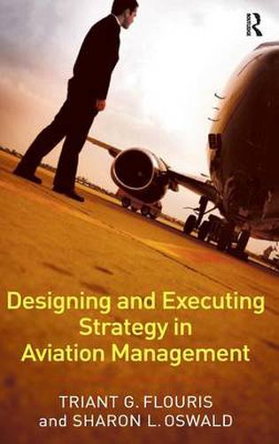 Cover image for Designing and Executing Strategy in Aviation Management