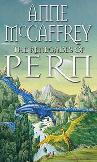 Cover image for The Renegades of Pern