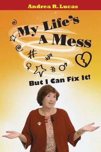 Cover image for My Life's A Mess - But I Can Fix It!