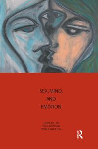 Cover image for Sex, Mind, and Emotion: Innovation in Psychological Theory and Practice