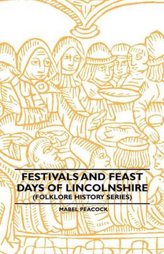 Cover image for Festivals And Feast Days Of Lincolnshire (Folklore History Series)