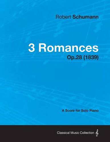 Cover image for 3 Romances - A Score for Solo Piano Op.28 (1839)