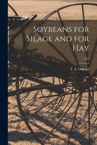 Cover image for Soybeans for Silage and for Hay; 227