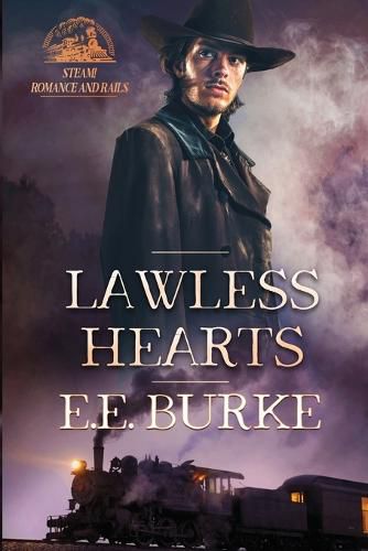 Cover image for Lawless Hearts: A Steam! series novel