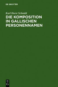 Cover image for Die Komposition in gallischen Personennamen