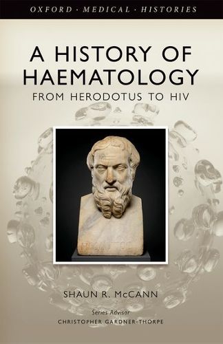 Cover image for A History of Haematology: From Herodotus to HIV