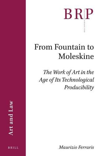From Fountain to Moleskine: The Work of Art in the Age of its Technological Producibility