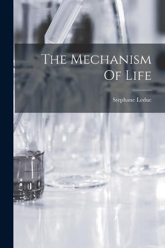 The Mechanism Of Life