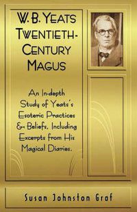 Cover image for W.B.Yeats: Twentieth-century Magus