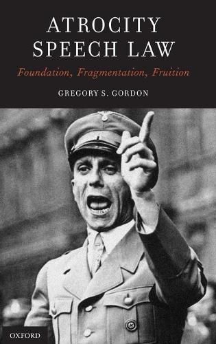 Cover image for Atrocity Speech Law: Foundation, Fragmentation, Fruition